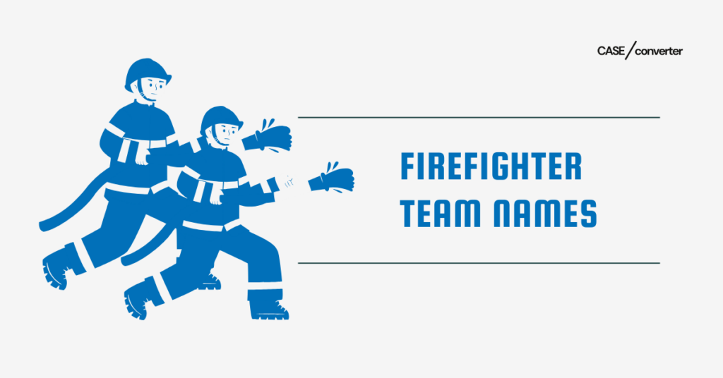 Firefighter Team Names